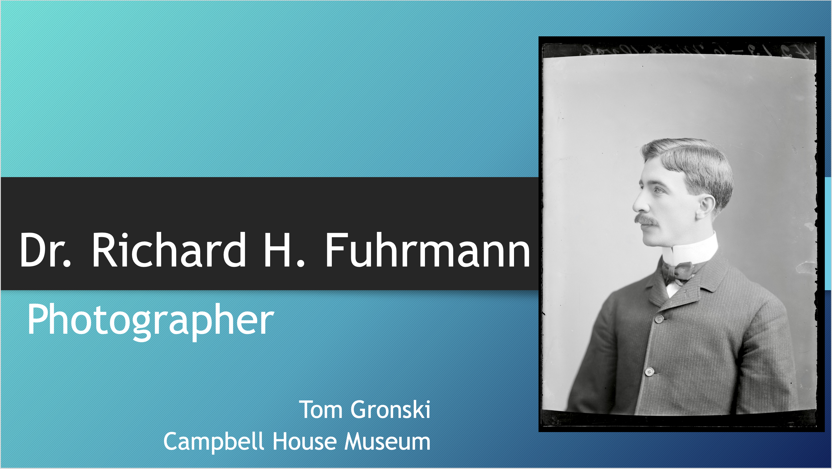"Dr. Richard Fuhrmann: Amateur Photographer in turn-of-the-century St. Louis" 